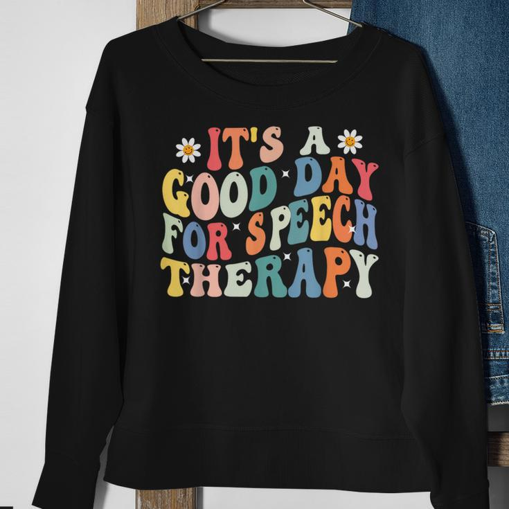 Its A Good Day For Speech Therapy Speech Pathologist Slp Sweatshirt Gifts for Old Women