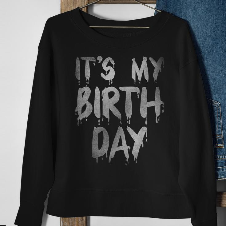 It's My Birthday Quote For Horror Thriller Movie Lover Horror Sweatshirt Gifts for Old Women