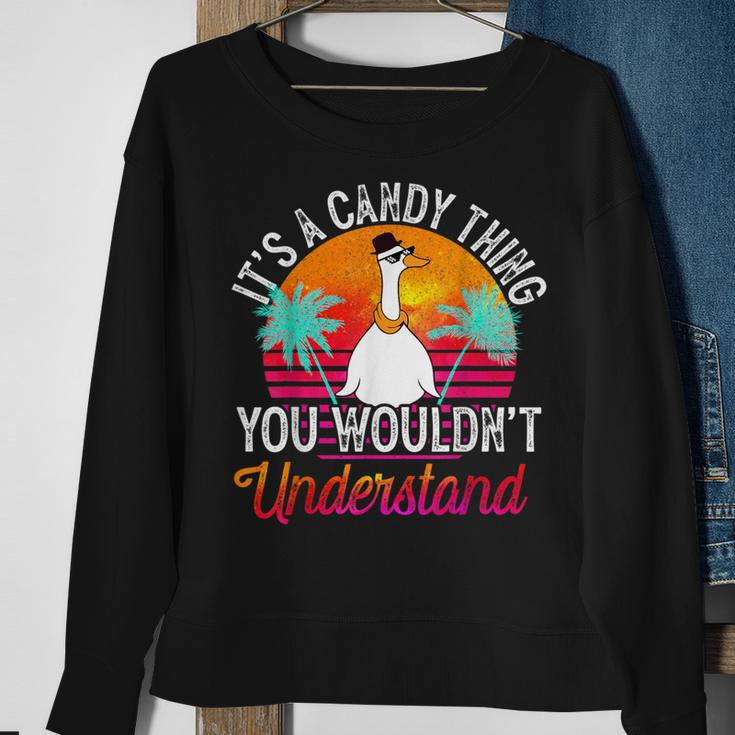 It's A Candy Thing You Wouldn't Understand Candy Name Sweatshirt Gifts for Old Women