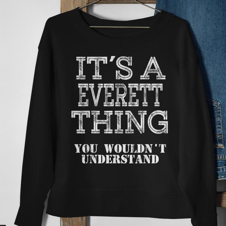 Its A Everett Thing You Wouldnt Understand Matching Family Sweatshirt Gifts for Old Women