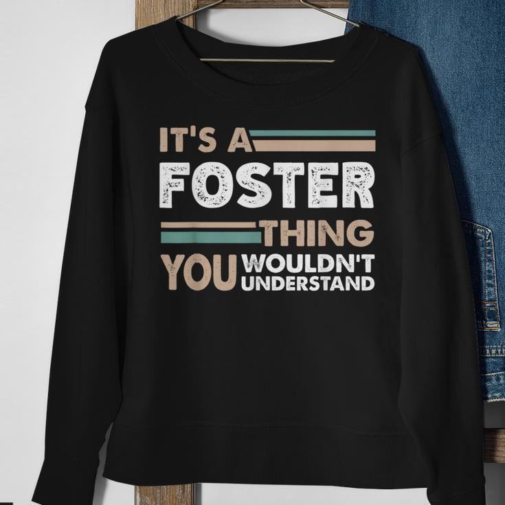 It's A Foster Thing You Wouldn't Understand Family Name Sweatshirt Gifts for Old Women