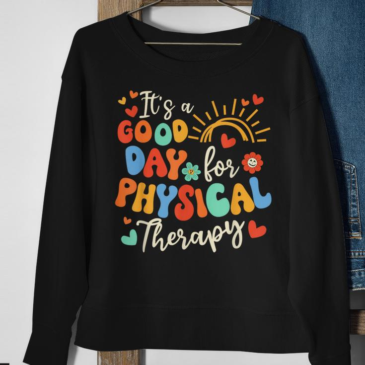 It's A Good Day For Physical Therapy Physical Therapist Pt Sweatshirt Gifts for Old Women