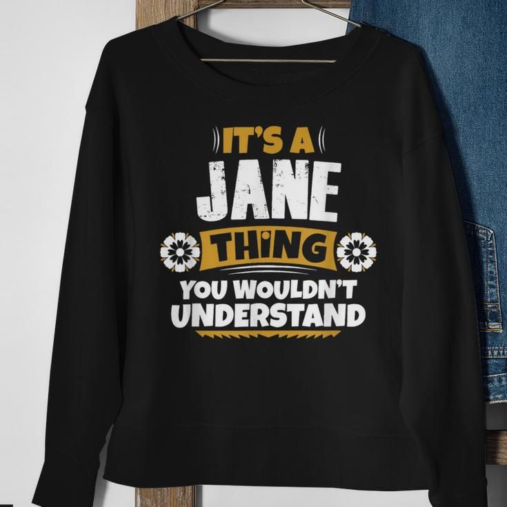 Its A Jane Thing You Wouldnt Understand Jane Sweatshirt Gifts for Old Women