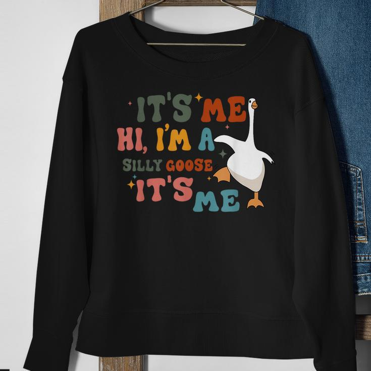 Its Me Hi Im A Silly Goose Its Me Funny Sweatshirt Gifts for Old Women