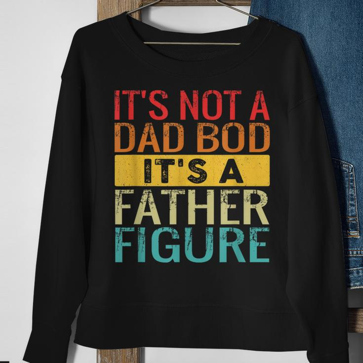 It's Not A Dad Bod It's A Father Figure Dad Sweatshirt Gifts for Old Women