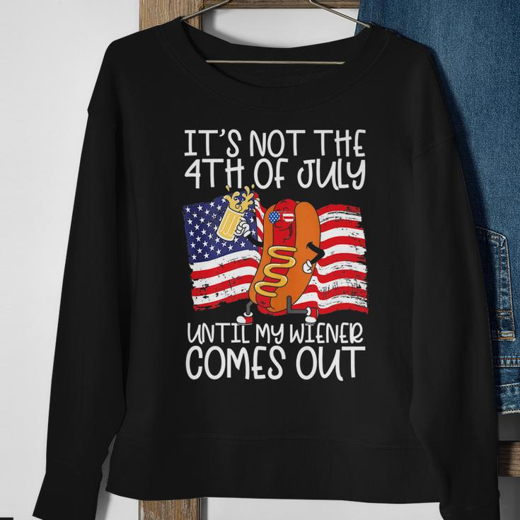 Its Not The 4Th Of July Until My Weiner Comes Out Graphic Sweatshirt Gifts for Old Women