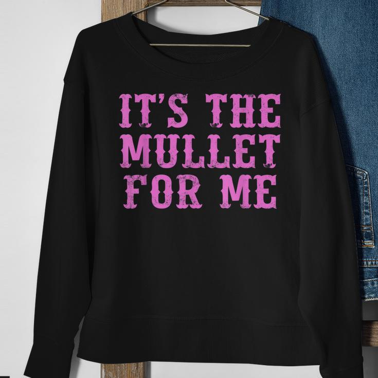 Its The Mullet For Me Cowgirl Western Sweatshirt Gifts for Old Women