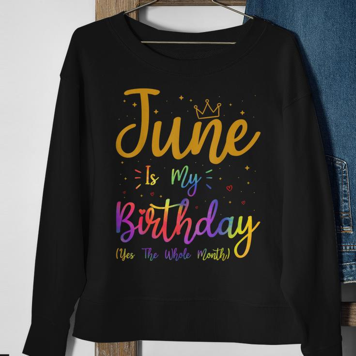 June Is My Birthday Yes The Whole Month Tie Dye And Crown Sweatshirt Gifts for Old Women
