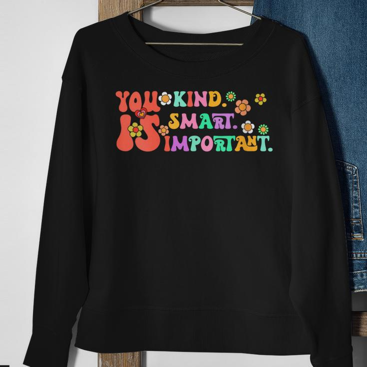 You Is Kind Smart Important Autism Awareness Autism Sweatshirt Gifts for Old Women