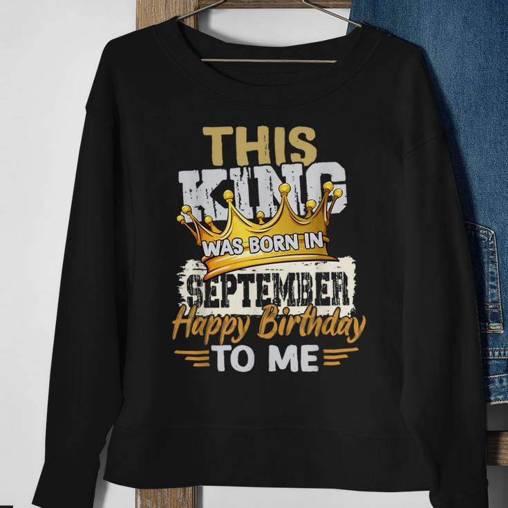 This King Was Born In September Birthday Sweatshirt Gifts for Old Women