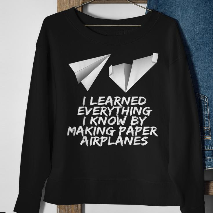 I Learned Everything By Making Paper Airplanes Sweatshirt Gifts for Old Women