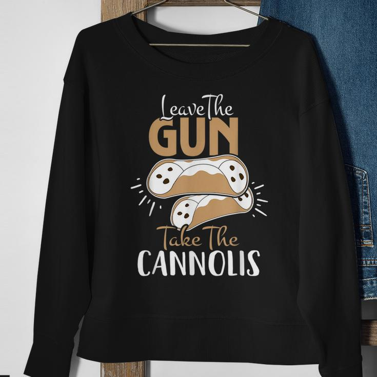 Leave The Gun Take The Cannolis Italian Sweatshirt Gifts for Old Women