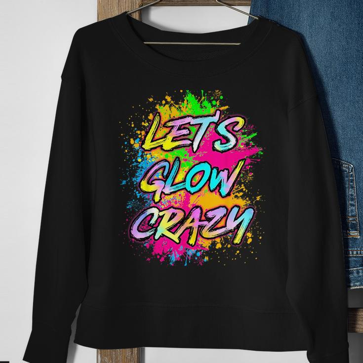 Lets Glow Crazy Party Boys Girls 80S Party Outfit Sweatshirt Gifts for Old Women