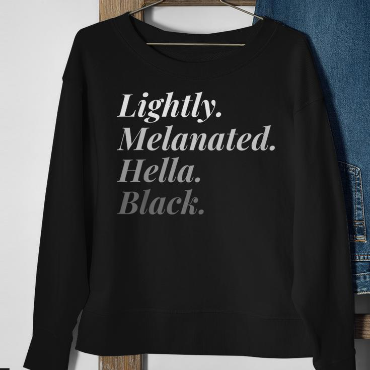 Lightly Melanated Hella Black History African American Sweatshirt Gifts for Old Women