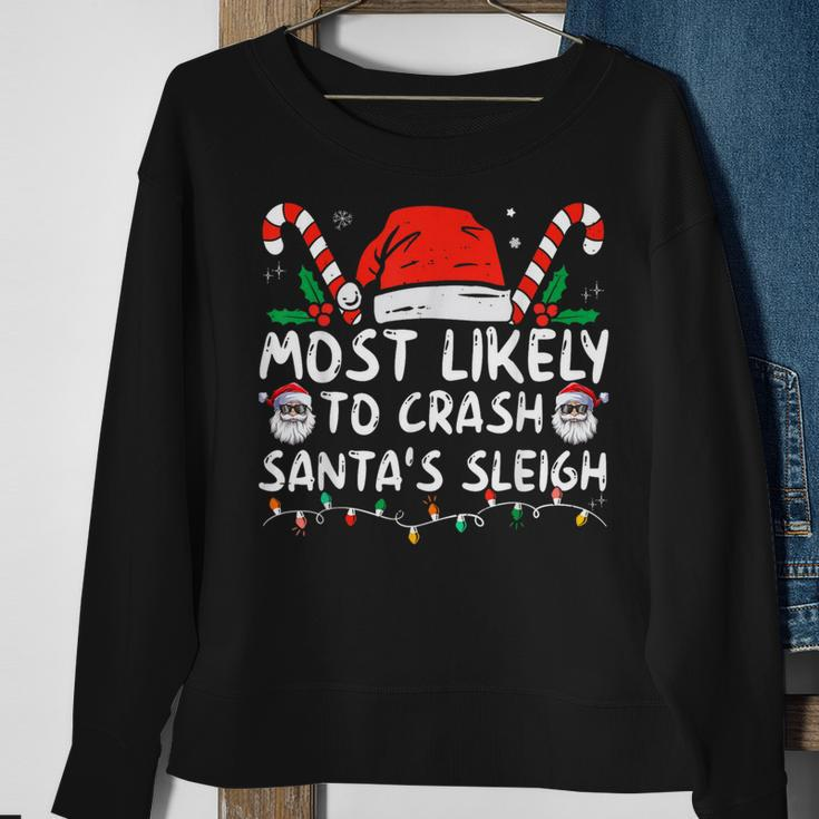 Most Likely To Crash Santa's Sleigh Christmas Joke Sweatshirt Gifts for Old Women
