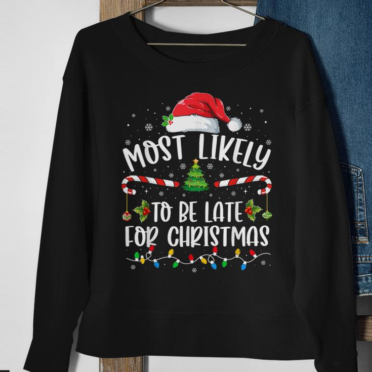 Most Likely To Be Late For Christmas Xmas Matching Family Sweatshirt Gifts for Old Women