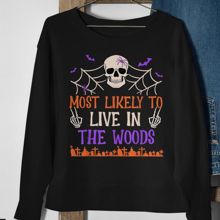 Most Likely To Live In The Woods Spooky Skull Halloween Sweatshirt Gifts for Old Women