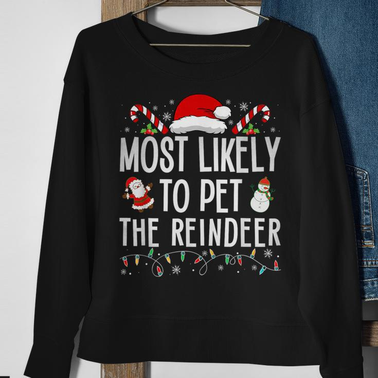 Most Likely To Pet The Reindeer Matching Christmas Sweatshirt Gifts for Old Women