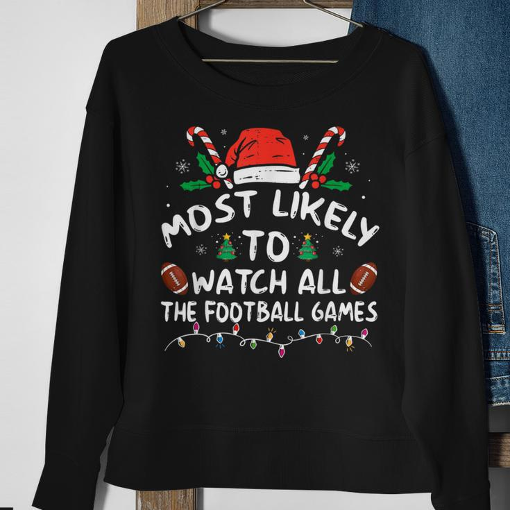 Most Likely To Watch All The Football Games Christmas Xmas Sweatshirt Gifts for Old Women