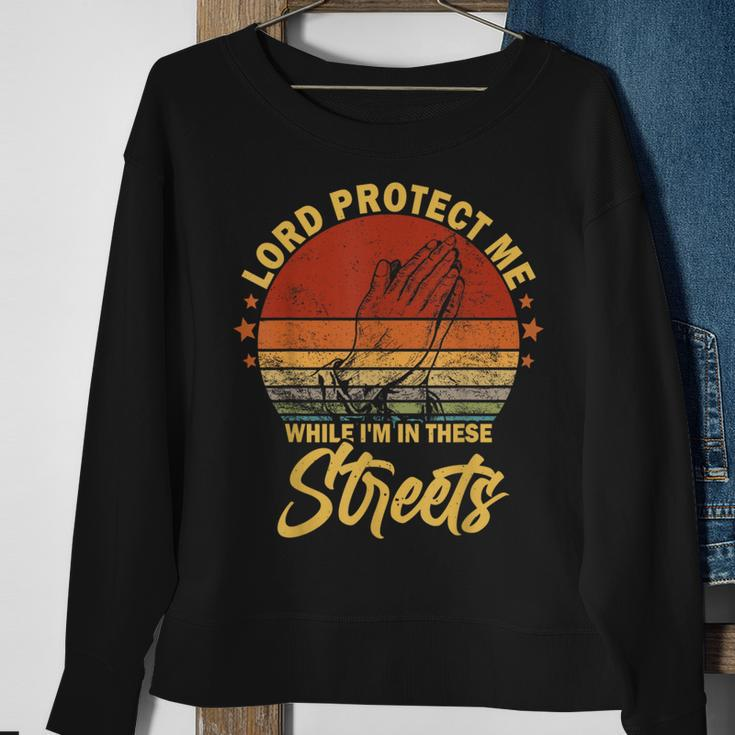 Lord Protect Me While Im In These Streets Retro Vintage Sweatshirt Gifts for Old Women