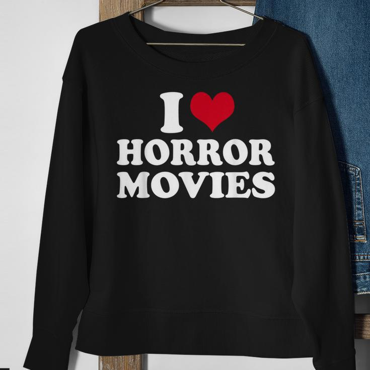 I Love Horror Movies Movies Sweatshirt Gifts for Old Women