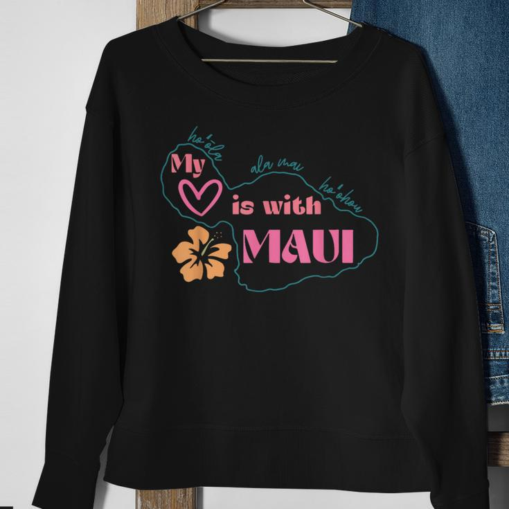 My Love Is With Maui Sweatshirt Gifts for Old Women