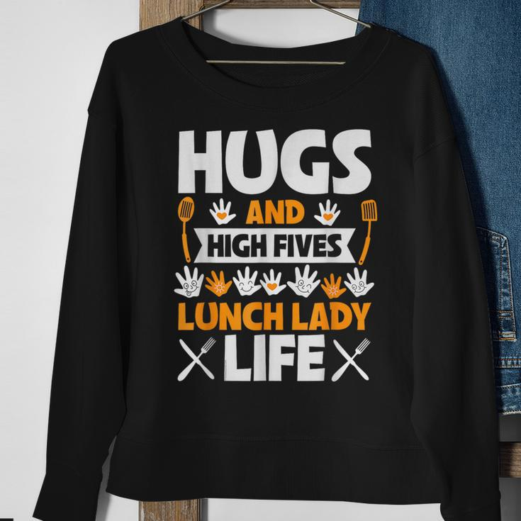 Lunch Lady Hugs High Five Lunch Lady Life Sweatshirt Gifts for Old Women