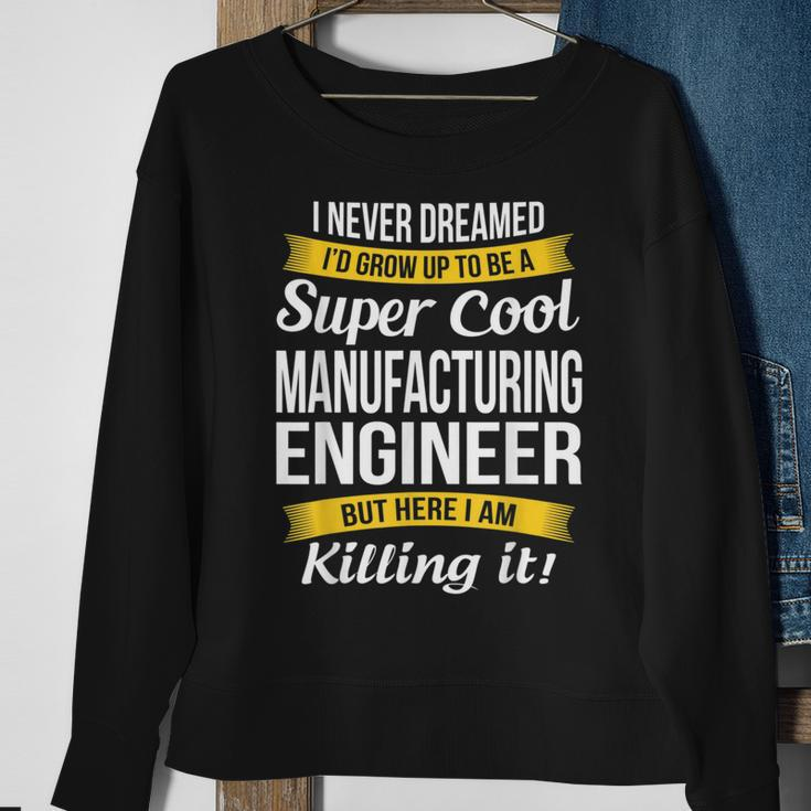 Manufacturing Engineer Sweatshirt Gifts for Old Women