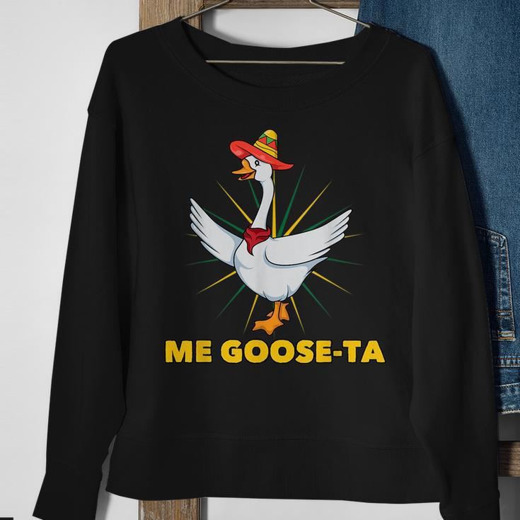 Me Goose-Ta Funny Mexican Spanish Goose Language Pun Gift Sweatshirt Gifts for Old Women