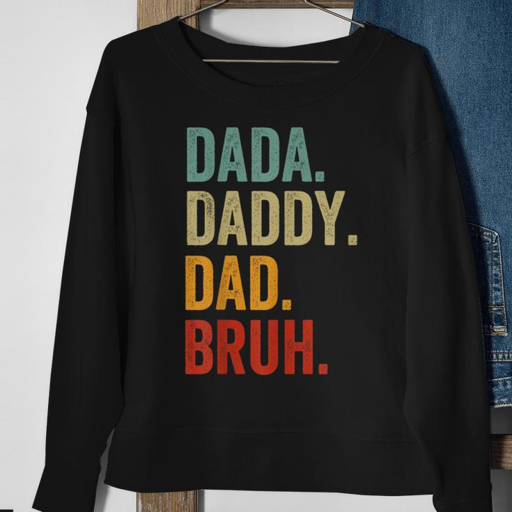 Men Dada Daddy Dad Bruh Funny Fathers Day For Dad Sweatshirt Gifts for Old Women