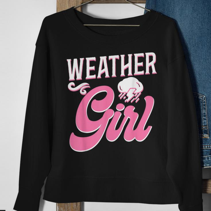 Meteorologist Weather Forecast Meteorology Girl Weather Girl Sweatshirt Gifts for Old Women