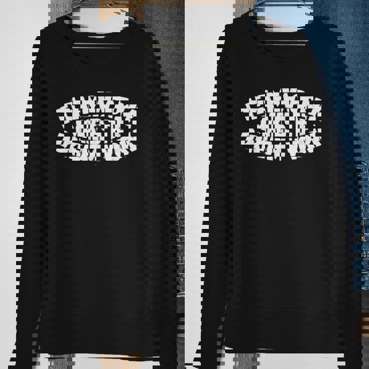 Motivational-Teamwork Makes The Dream Work Motivational Sweatshirt Gifts for Old Women
