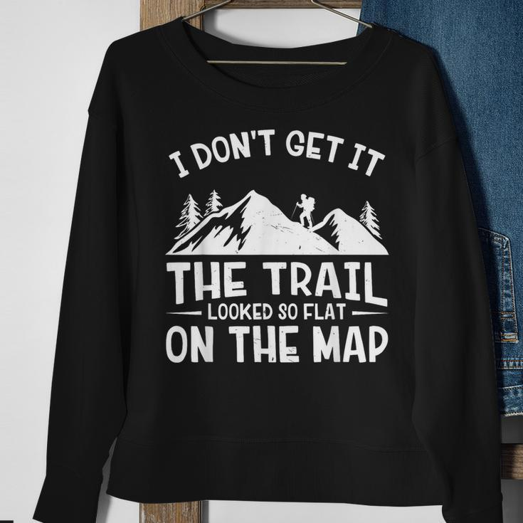 Mountain Hiking Funny The Trail Looked So Flat On The Map Sweatshirt Gifts for Old Women