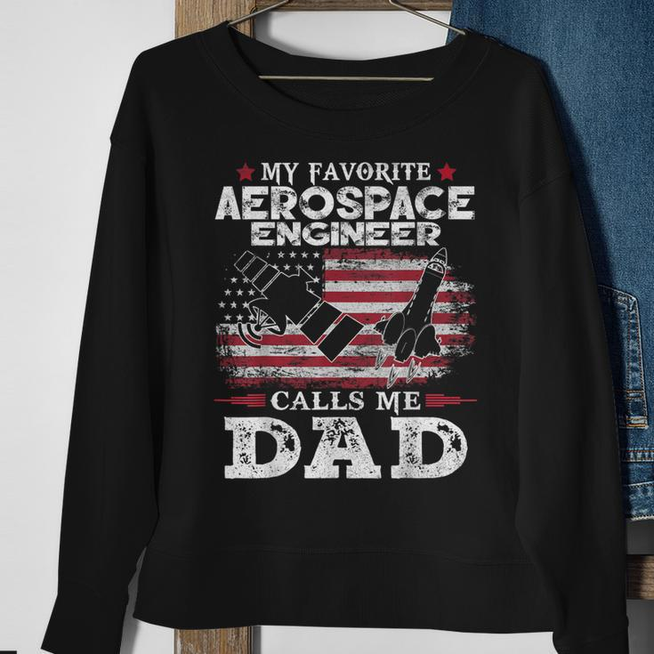 My Favorite Aerospace Engineer Calls Me Dad Usa Flag Father Gift For Mens Sweatshirt Gifts for Old Women