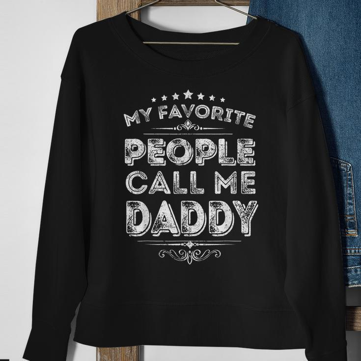 My Favorite People Call Me Daddy Funny Fathers Day Vintage Sweatshirt Gifts for Old Women