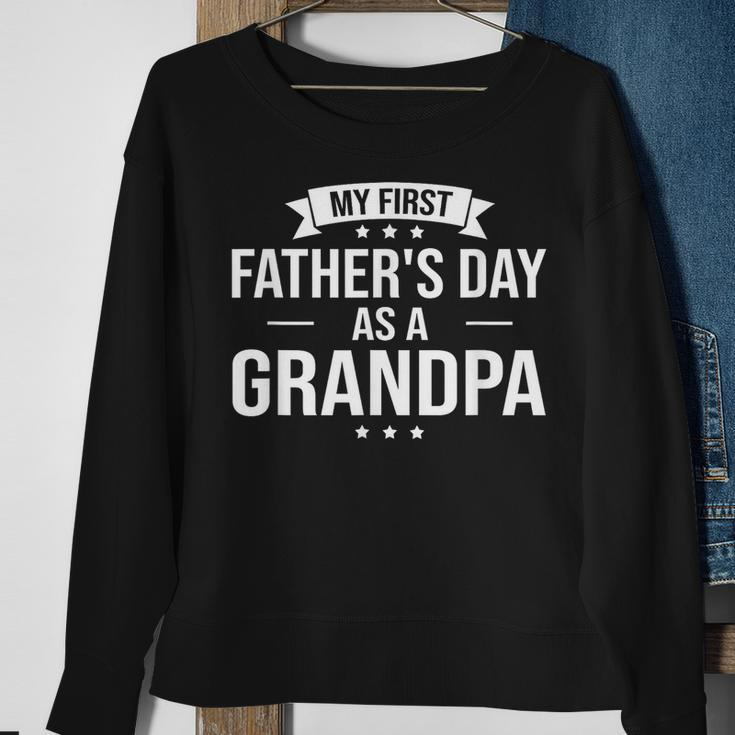 My First Fathers Day As A Grandpa Funny Fathers Day Gift Sweatshirt Gifts for Old Women