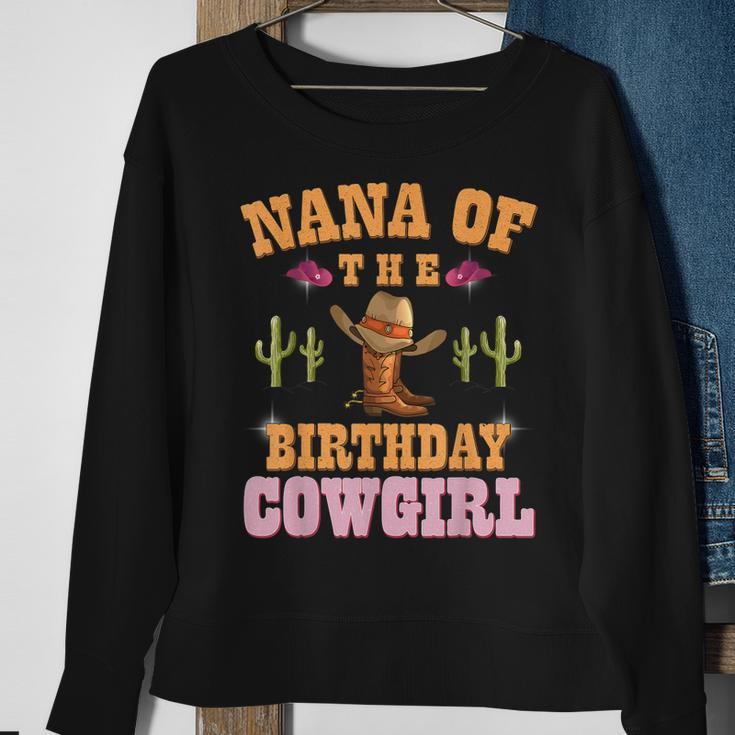 Nana Of The Birthday Cowgirl Western Themed Girls Birthday Sweatshirt Gifts for Old Women
