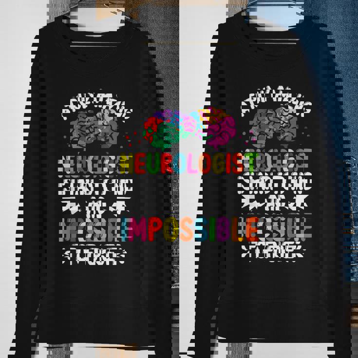 Neurologist Brain Surgeon Neuro Truly Amazing Neurosurgeon Sweatshirt Gifts for Old Women Neurologist Brain Surgeon Neuro Truly Amazing Neurosurgeon Sweatshirt Gifts for Old Women