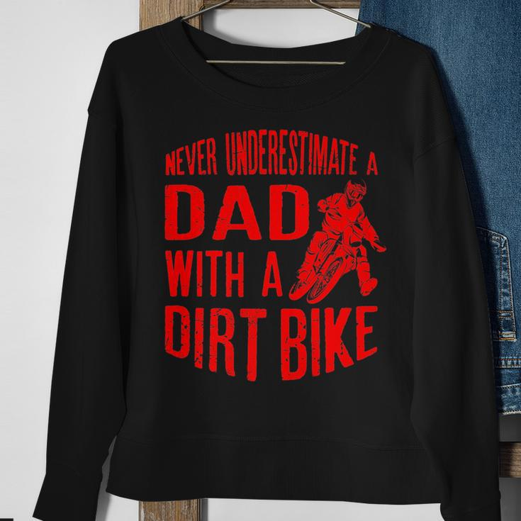 Never Underestimate A Dad With A Dirt Bike Funny Gift Gift For Mens Sweatshirt Gifts for Old Women
