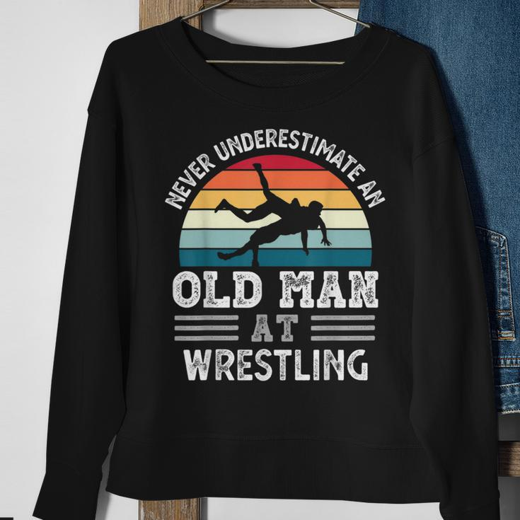 Never Underestimate An Old Man At Wrestling Fathers Day Gift For Mens Sweatshirt Gifts for Old Women