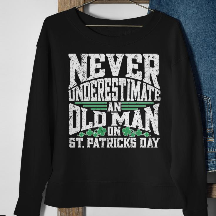 Never Underestimate An Old Man On St Patricks Day Sweatshirt Gifts for Old Women