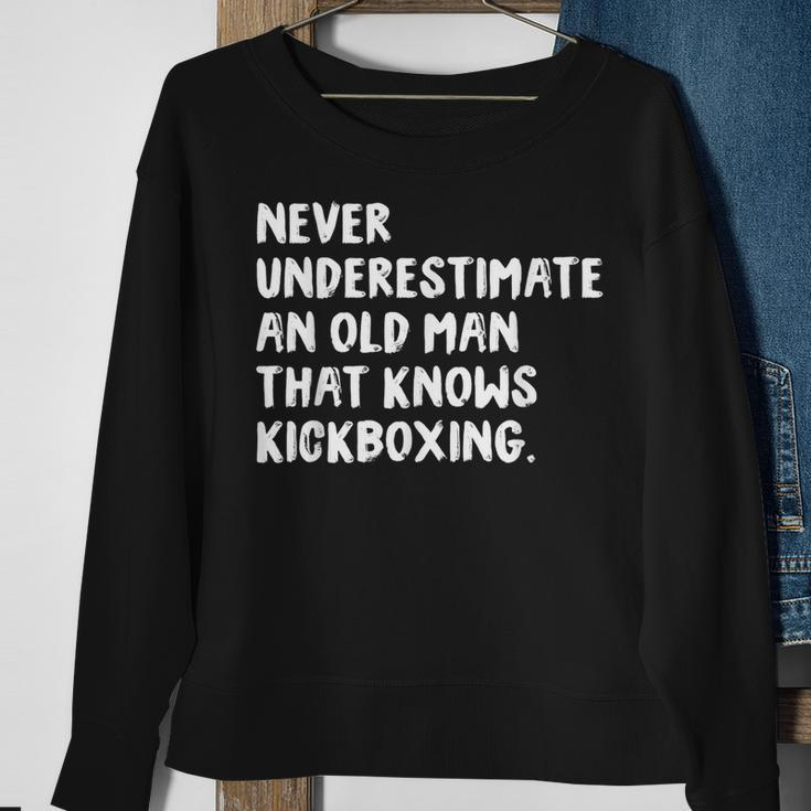 Never Underestimate An Old Man That Knows Kickboxing Old Man Funny Gifts Sweatshirt Gifts for Old Women