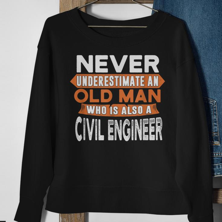 Never Underestimate An Old Man Who Is Also A Civil Engineer Gift For Mens Sweatshirt Gifts for Old Women