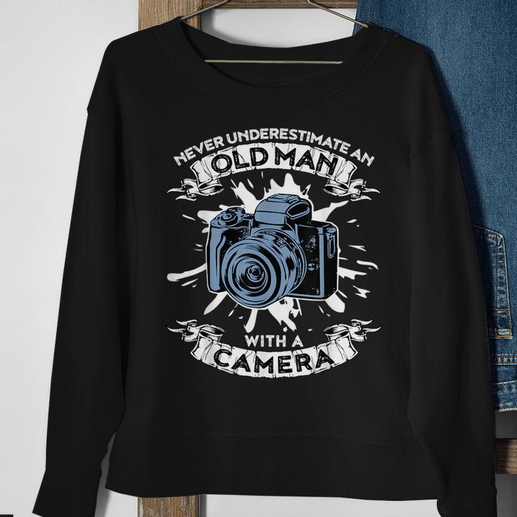 Never Underestimate An Old Man With A Camera Old Man Funny Gifts Sweatshirt Gifts for Old Women