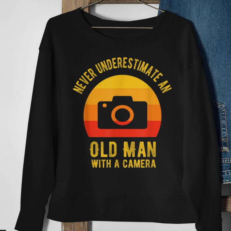 Never Underestimate An Old Man With A Camera Photography Sweatshirt Gifts for Old Women