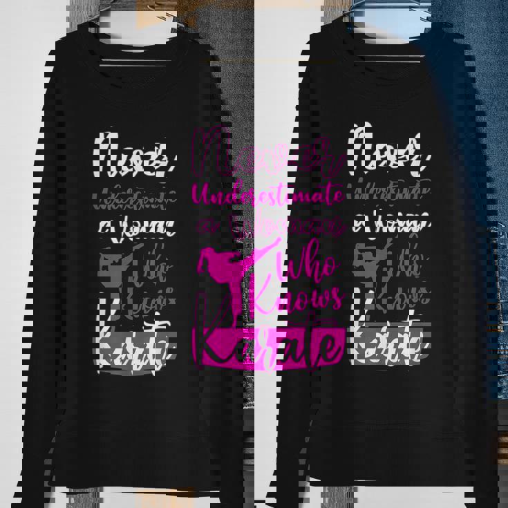 Never Underestimate And Old Woman Who Knows Karate Martial Old Woman Funny Gifts Sweatshirt Gifts for Old Women