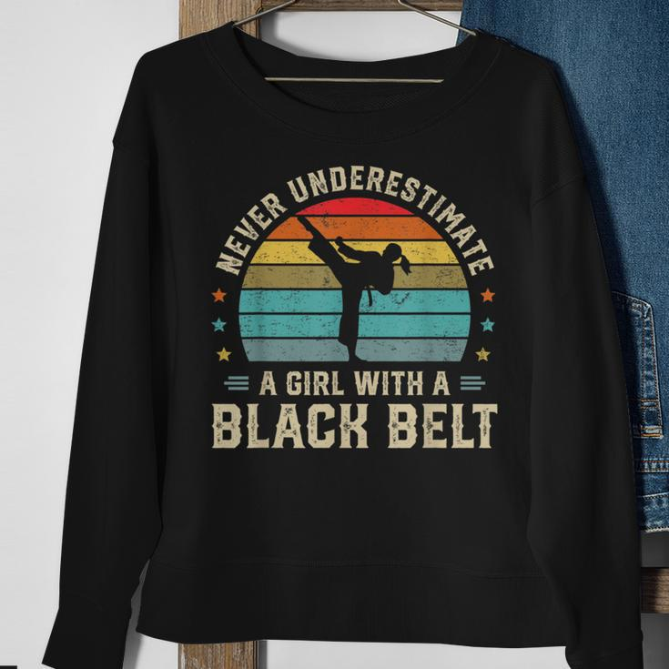 Never Underestimate Girl With A Black Belt Karate Jiu Jitsu Karate Funny Gifts Sweatshirt Gifts for Old Women