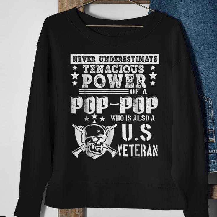 Never Underestimate Tenacious Power Of Us Veteran Poppop Sh Sweatshirt Gifts for Old Women