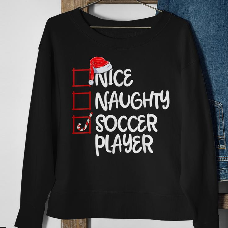 Nice Naughty Soccer Player Soccer Christmas List Santa Sweatshirt Gifts for Old Women