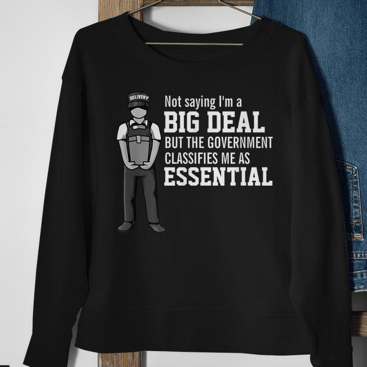 Not Saying Im A Big Deal Government Classifies Me Essential Government Funny Gifts Sweatshirt Gifts for Old Women